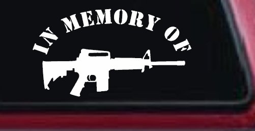 In Memory Of AR 15 Military Car or Truck Window Decal Sticker (White)
