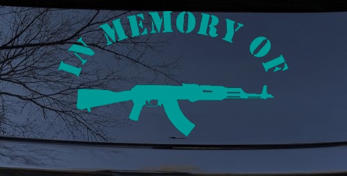 In Memory Of AK 47 Military Car or Truck Window Decal Sticker