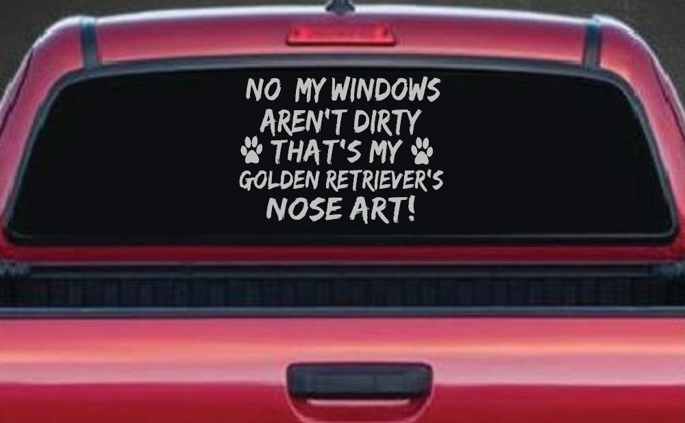 My Windows Aren't Dirty Golden Retriever Dog Car or Truck Window Decal Sticker (Light Gray)