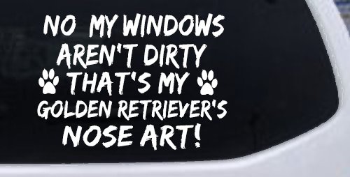 My Windows Aren't Dirty Golden Retriever Dog Car or Truck Window Vinyl Decal Sticker (White)