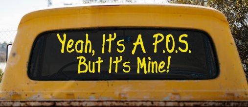 Yeah Its A POS But It's Mine Funny Car or Truck Window Decal Sticker (Yellow)
