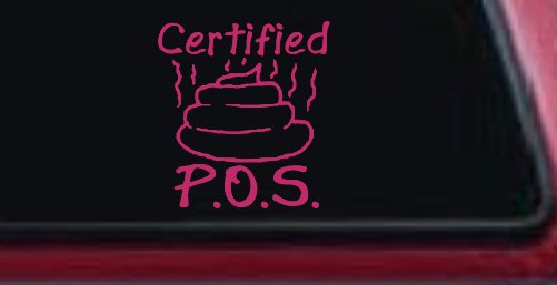 Certified POS Funny Car or Truck Window Vinyl Decal Sticker (Hot Pink)