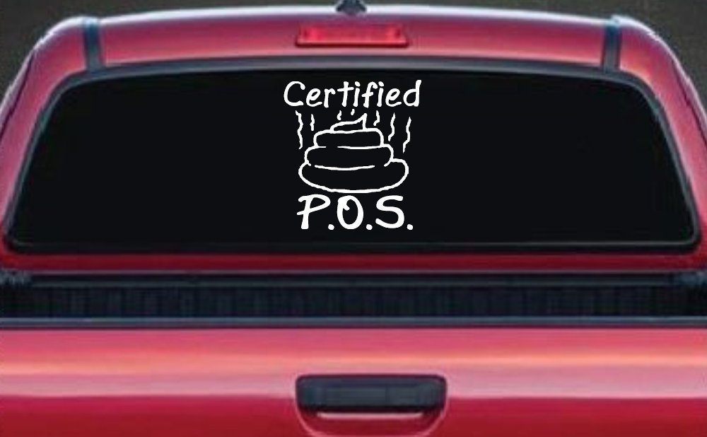 Certified POS Funny Car or Truck Window Vinyl Decal Sticker (White)