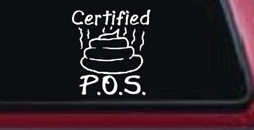 Certified POS Funny Car or Truck Window Decal Sticker (White)