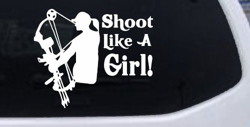 Shoot Like A Girl Bow Hunter Hunting Car or Truck Window Decal Sticker (White)