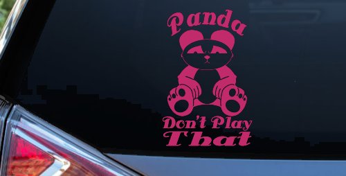 Panda Dont Play That Funny Car or Truck Window Decal Sticker (Hot Pink)