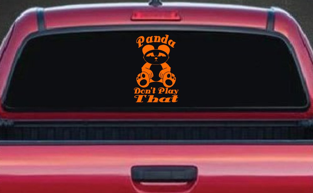 Panda Dont Play That Funny Car or Truck Window Decal Sticker