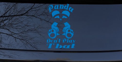 Panda Dont Play That Funny Car or Truck Window Decal Sticker