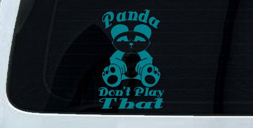 Panda Dont Play That Funny Car or Truck Window Decal Sticker (Turquoise Blue)
