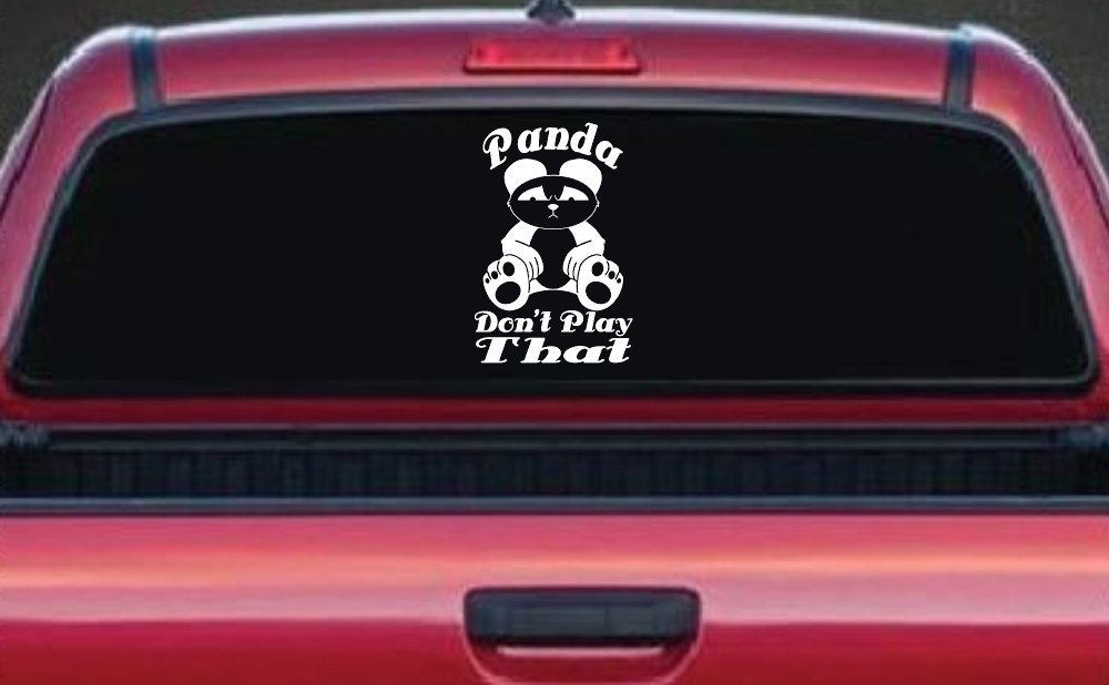Panda Dont Play That Funny Car or Truck Window Decal Sticker
