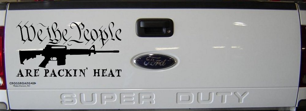 We The People Are Packin Heat 2nd Amendment AR15 Gun Car or Truck Window Decal Sticker (Black)