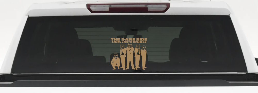 The Dark Side Taking Care Of Business Funny Car or Truck Window Decal Sticker