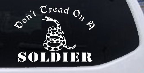 Dont Tread On A Soldier Military Car or Truck Window Decal Sticker (White)