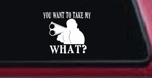 You Want To Take My What 2nd Amendment Rights Country Car or Truck Window Vinyl Decal Sticker (White)