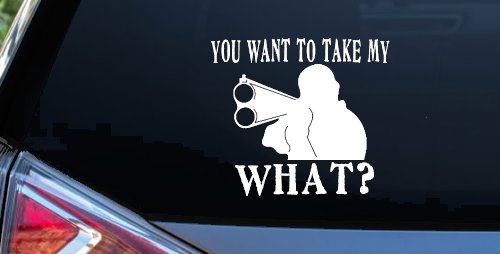 You Want To Take My What 2nd Amendment Rights Country Car or Truck Window Vinyl Decal Sticker (White)