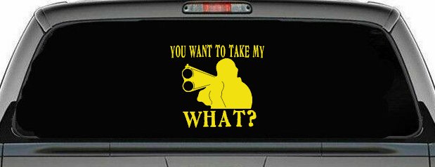 You Want To Take My What 2nd Amendment Rights Country Car or Truck Window Decal Sticker (Yellow)