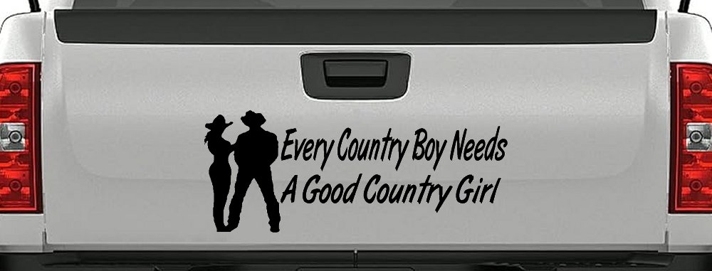 Every Country Boy Needs A Good Country Girl Car or Truck Window Vinyl Decal Sticker (Black)
