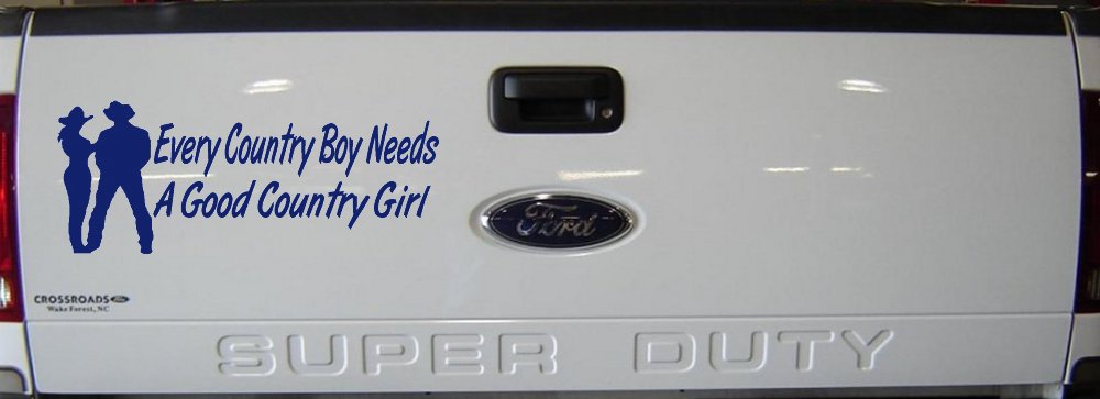 Every Country Boy Needs A Good Country Girl Car or Truck Window Decal Sticker