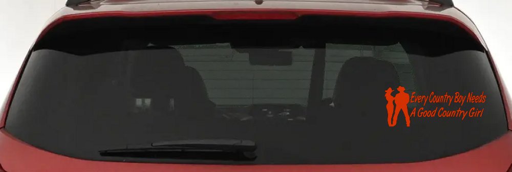 Every Country Boy Needs A Good Country Girl Car or Truck Window Decal Sticker (Orange Red)