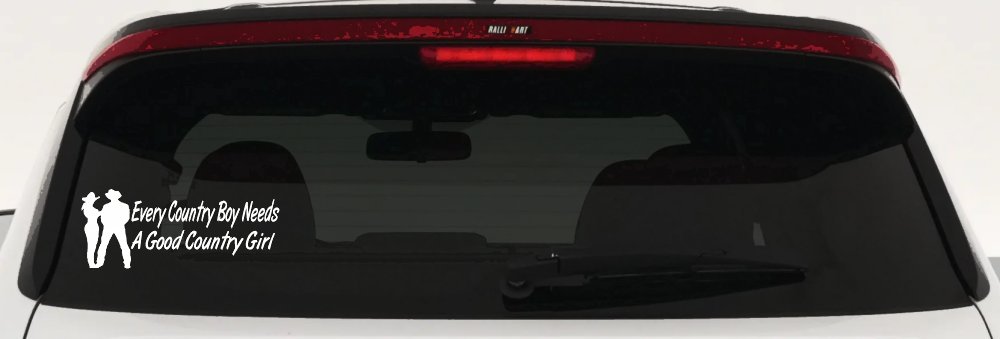 Every Country Boy Needs A Good Country Girl Car or Truck Window Decal Sticker
