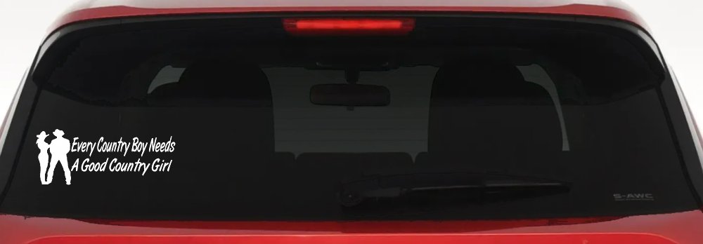 Every Country Boy Needs A Good Country Girl Car or Truck Window Decal Sticker