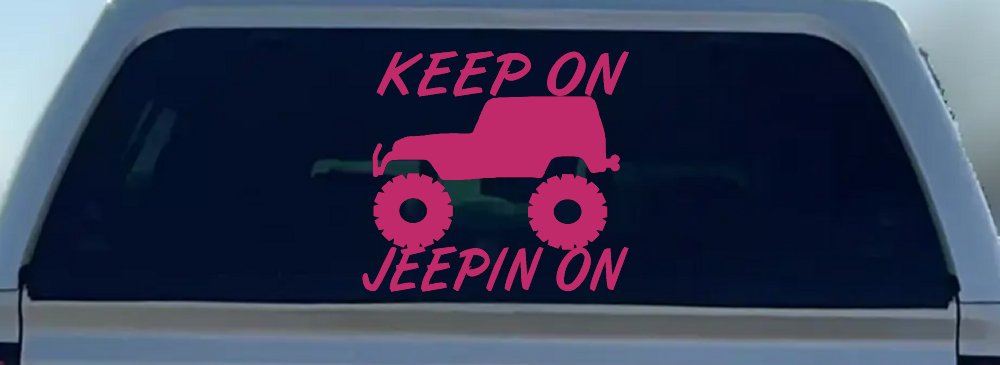 Keep On Jeepin On Off Road Car or Truck Window Decal Sticker (Hot Pink)