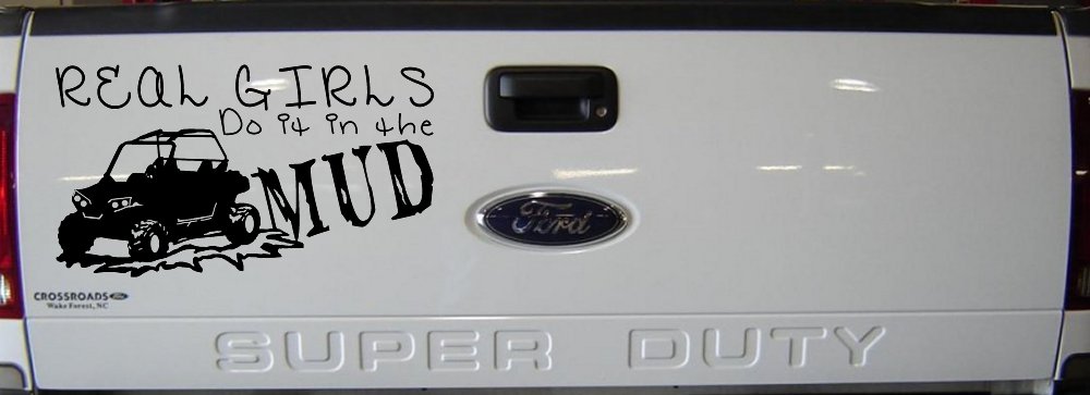 Real Girls Do It In The Mud UTV Off Road Car or Truck Window Vinyl Decal Sticker (Black)