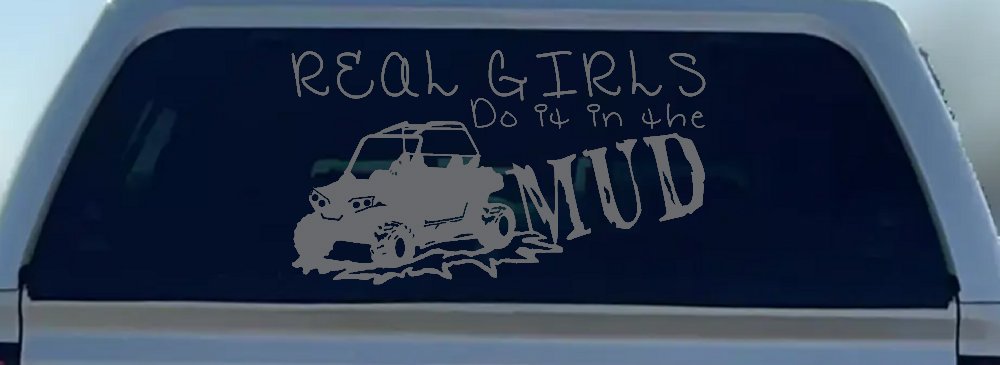 Real Girls Do It In The Mud UTV Off Road Car or Truck Window Decal Sticker