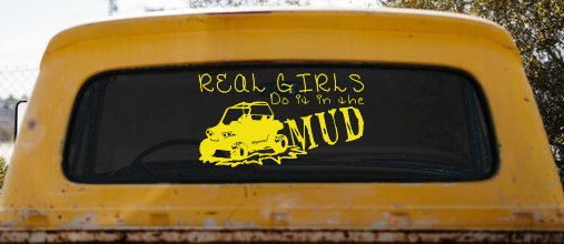 Real Girls Do It In The Mud UTV Off Road Car or Truck Window Vinyl Decal Sticker (Yellow)