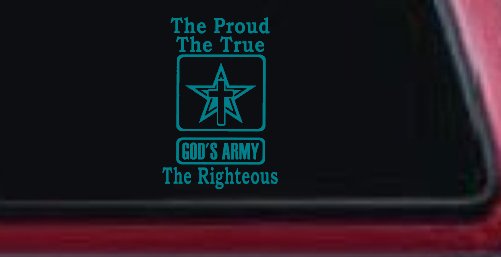 Gods Army The Proud The True The Righteous Christian Car or Truck Window Decal Sticker