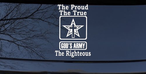 Gods Army The Proud The True The Righteous Christian Car or Truck Window Vinyl Decal Sticker (White)