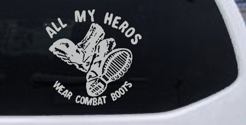 All My Heros Wear Combat Boots Military Car or Truck Window Decal Sticker
