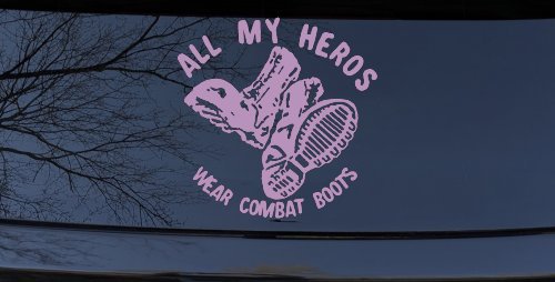 All My Heros Wear Combat Boots Military Car or Truck Window Decal Sticker