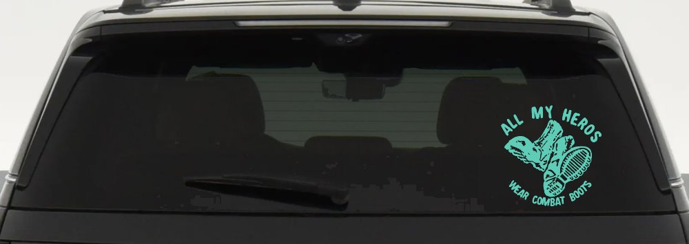 All My Heros Wear Combat Boots Military Car or Truck Window Decal Sticker (Mint)