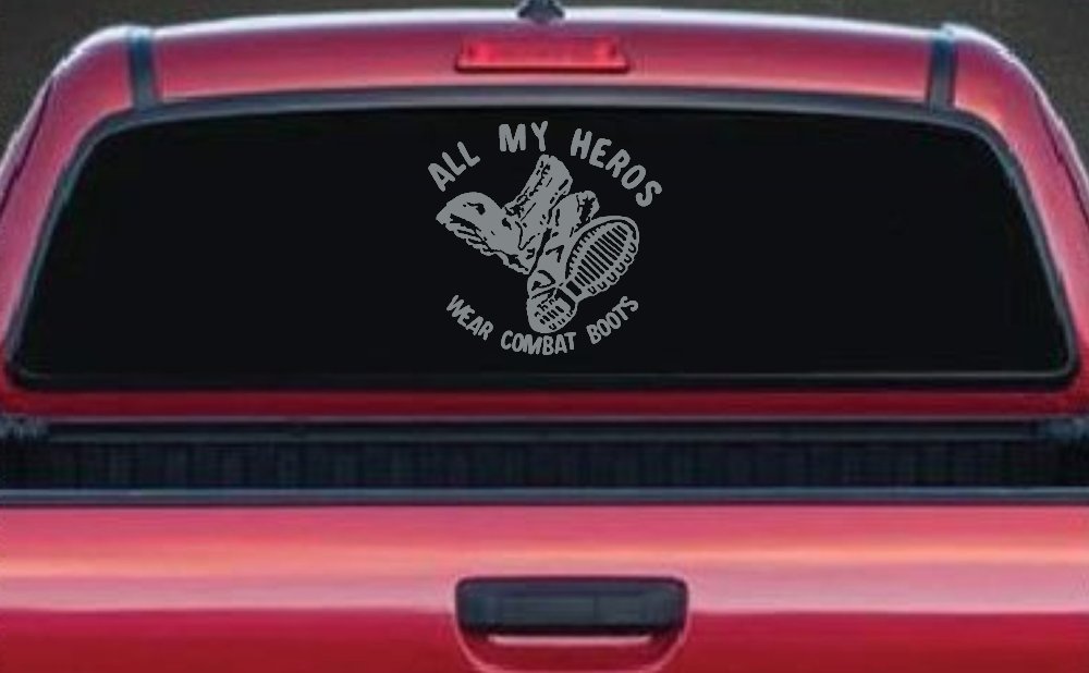 All My Heros Wear Combat Boots Military Car or Truck Window Decal Sticker