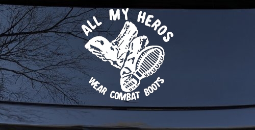 All My Heros Wear Combat Boots Military Car or Truck Window Decal Sticker
