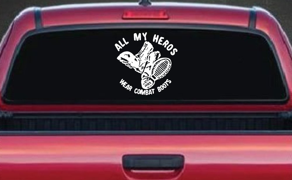 All My Heros Wear Combat Boots Military Car or Truck Window Decal Sticker (White)