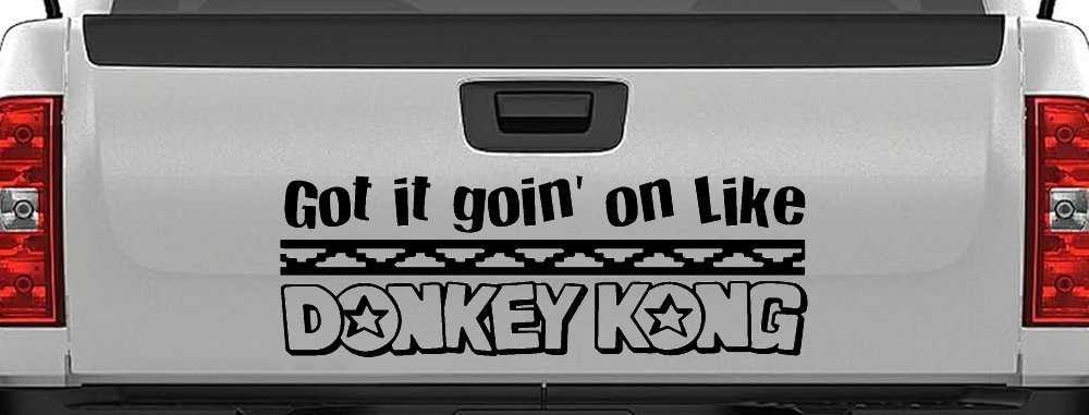 Got It Goin On Like Donkey Kong Funny Car or Truck Window Vinyl Decal Sticker (Black)