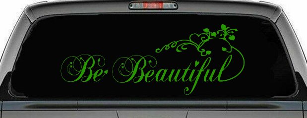 Be Beautiful Swirl Car or Truck Window Decal Sticker