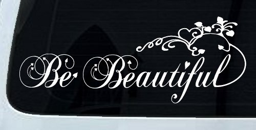 Be Beautiful Swirl Car or Truck Window Decal Sticker