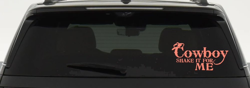 Cowboy Shake It For Me Country Car or Truck Window Decal Sticker