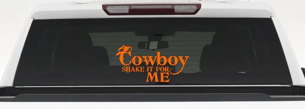 Cowboy Shake It For Me Country Car or Truck Window Decal Sticker (Orange)