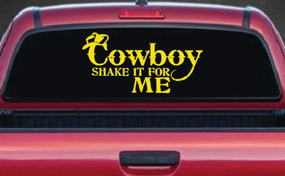 Cowboy Shake It For Me Country Car or Truck Window Decal Sticker (Yellow)