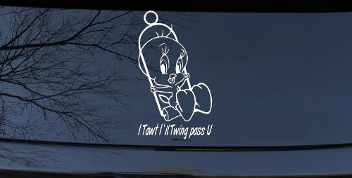 Tweety Bird Twing Pass U Text Cartoons Car or Truck Window Vinyl Decal Sticker (White)