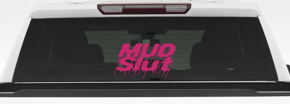 Mud Slut Off Road Car or Truck Window Vinyl Decal Sticker (Hot Pink)