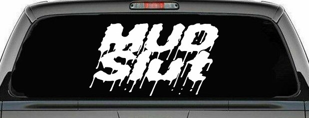 Mud Slut Off Road Car or Truck Window Decal Sticker (White)