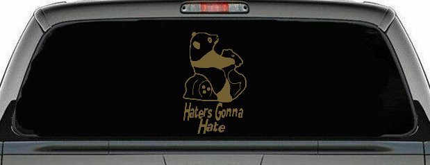 Haters Gonna Hate Panda Funny Car or Truck Window Decal Sticker (Gold)