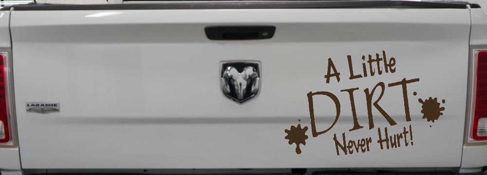 A Little Dirt Never Hurt Off Road Car or Truck Window Decal Sticker (Brown)