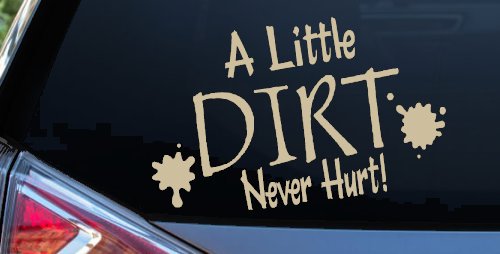 A Little Dirt Never Hurt Off Road Car or Truck Window Decal Sticker
