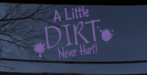 A Little Dirt Never Hurt Off Road Car or Truck Window Decal Sticker